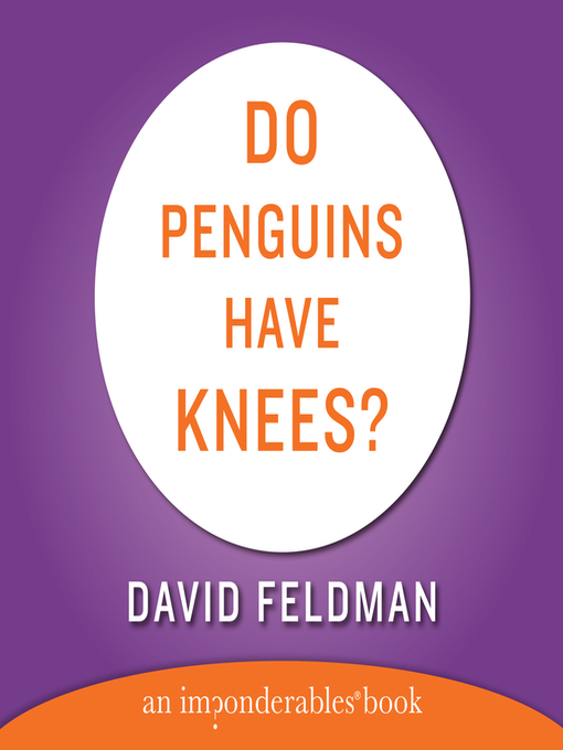 Title details for Do Penguins Have Knees? by David Feldman - Wait list
